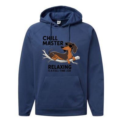 Chill Master Relaxing Is A Fulltime Job Funny Dachshund Cool Gift Performance Fleece Hoodie