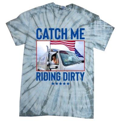 Catch Me Riding Dirty Tie-Dye T-Shirt