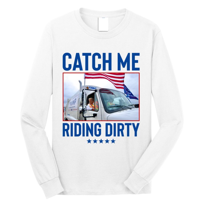 Catch Me Riding Dirty Long Sleeve Shirt