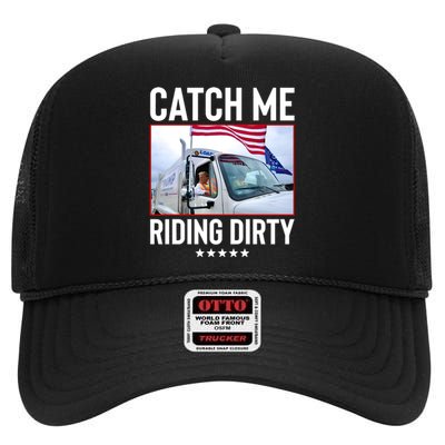 Catch Me Riding Dirty High Crown Mesh Back Trucker Hat