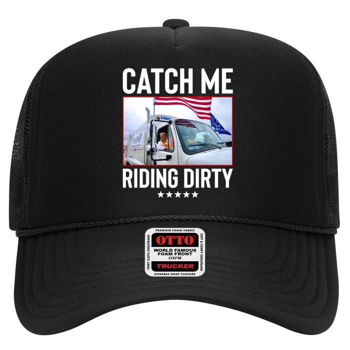 Catch Me Riding Dirty High Crown Mesh Back Trucker Hat