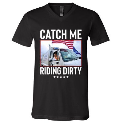 Catch Me Riding Dirty V-Neck T-Shirt