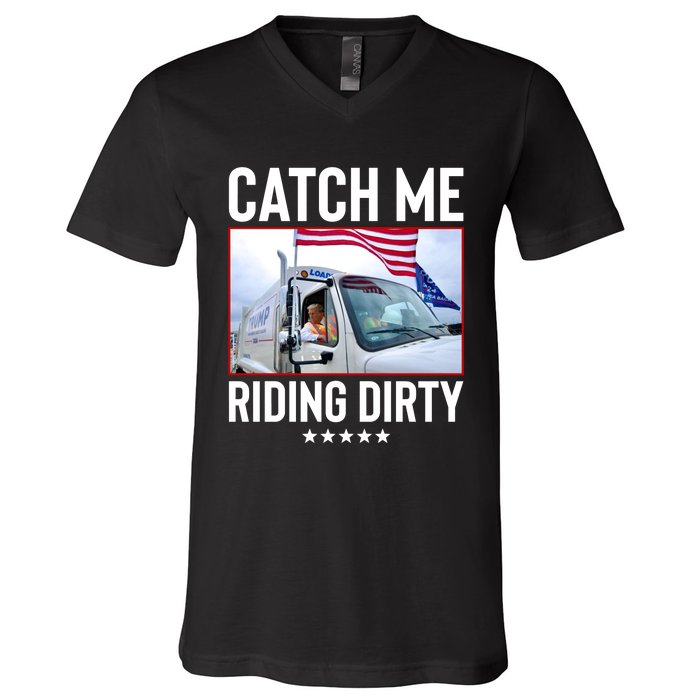 Catch Me Riding Dirty V-Neck T-Shirt