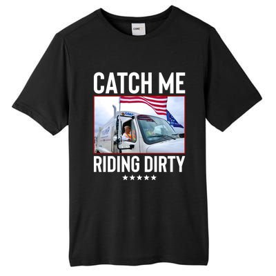 Catch Me Riding Dirty Tall Fusion ChromaSoft Performance T-Shirt