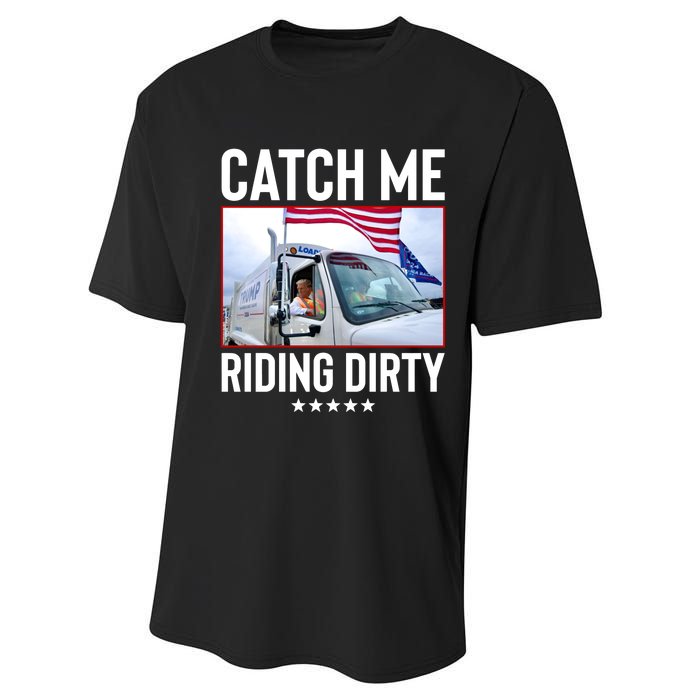 Catch Me Riding Dirty Performance Sprint T-Shirt