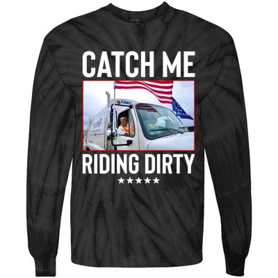 Catch Me Riding Dirty Tie-Dye Long Sleeve Shirt