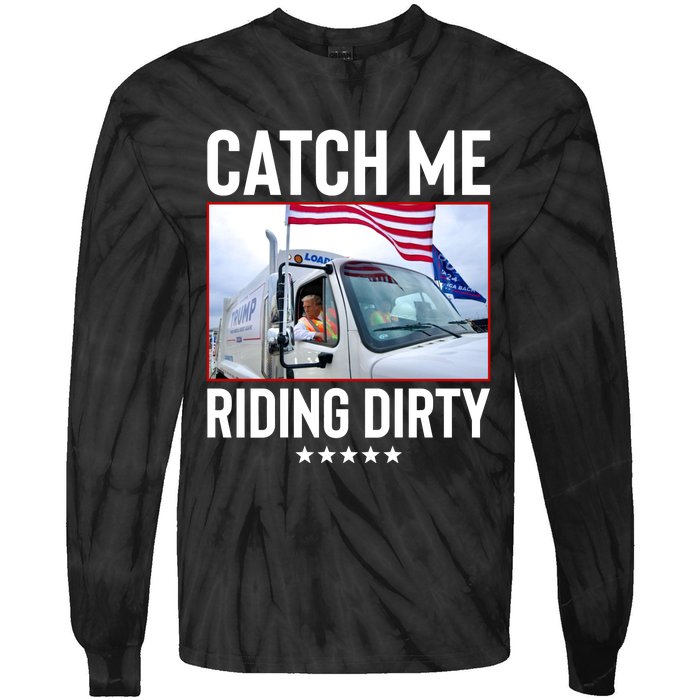 Catch Me Riding Dirty Tie-Dye Long Sleeve Shirt