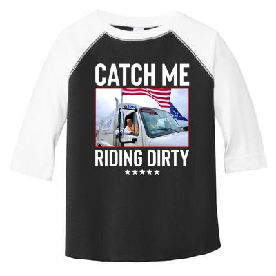 Catch Me Riding Dirty Toddler Fine Jersey T-Shirt