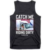 Catch Me Riding Dirty Tank Top