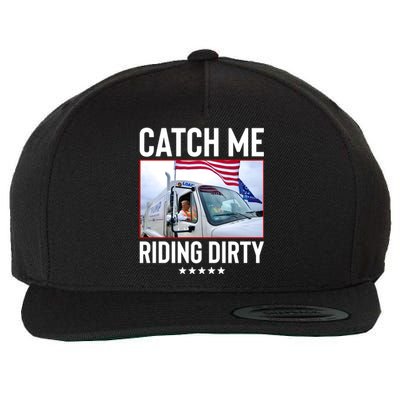 Catch Me Riding Dirty Wool Snapback Cap