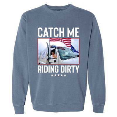 Catch Me Riding Dirty Garment-Dyed Sweatshirt