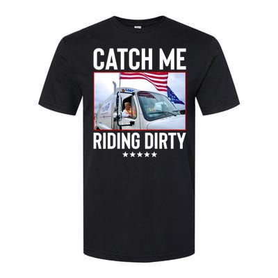 Catch Me Riding Dirty Softstyle CVC T-Shirt