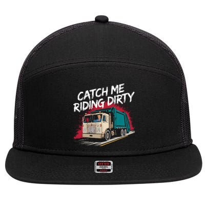 Catch Me Riding Dirty Garbage Vote Trump 2024 7 Panel Mesh Trucker Snapback Hat