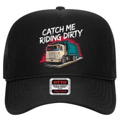 Catch Me Riding Dirty Garbage Vote Trump 2024 High Crown Mesh Back Trucker Hat