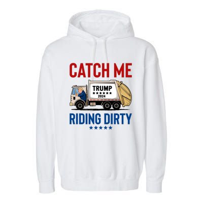 Catch Me Riding Dirty Garment-Dyed Fleece Hoodie