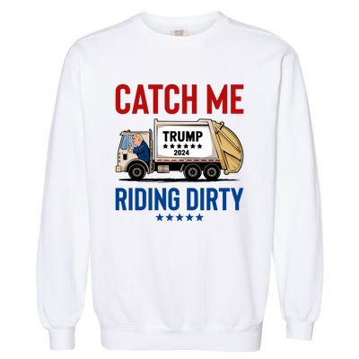 Catch Me Riding Dirty Garment-Dyed Sweatshirt