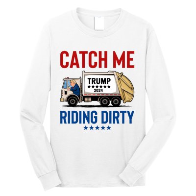 Catch Me Riding Dirty Long Sleeve Shirt