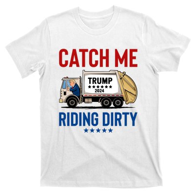 Catch Me Riding Dirty T-Shirt