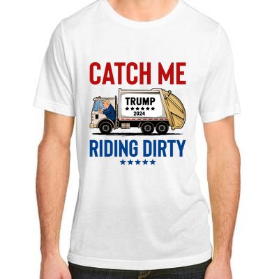 Catch Me Riding Dirty Adult ChromaSoft Performance T-Shirt