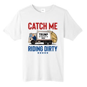 Catch Me Riding Dirty Tall Fusion ChromaSoft Performance T-Shirt