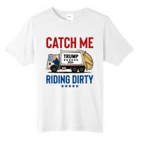 Catch Me Riding Dirty Tall Fusion ChromaSoft Performance T-Shirt