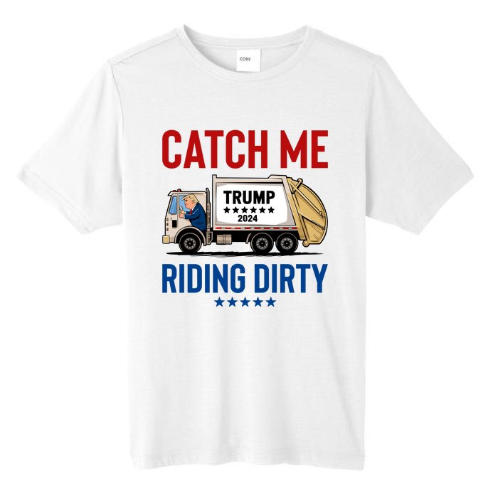 Catch Me Riding Dirty Tall Fusion ChromaSoft Performance T-Shirt