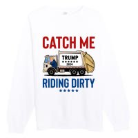 Catch Me Riding Dirty Premium Crewneck Sweatshirt