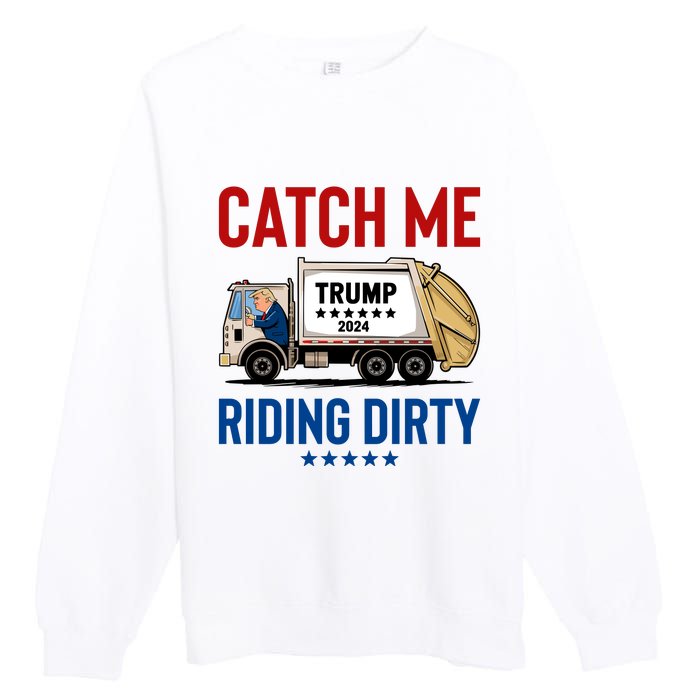 Catch Me Riding Dirty Premium Crewneck Sweatshirt