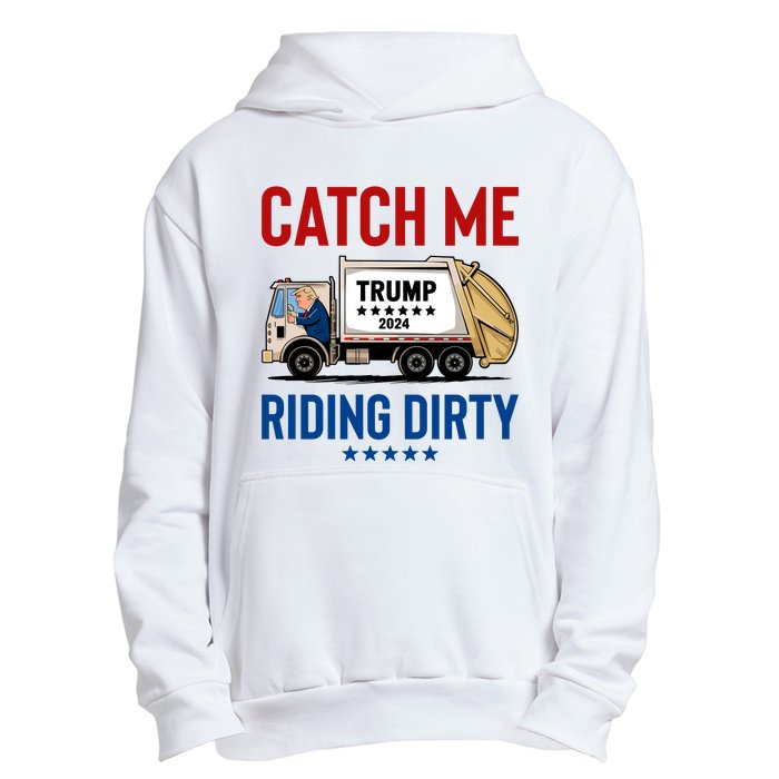 Catch Me Riding Dirty Urban Pullover Hoodie