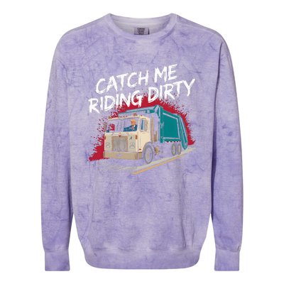 Catch Me Riding Dirty Garbage Vote Trump 2024 Colorblast Crewneck Sweatshirt