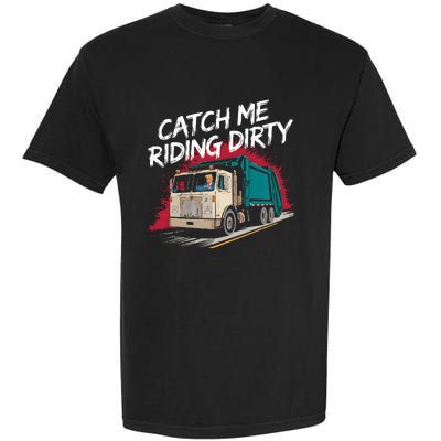 Catch Me Riding Dirty Garbage Vote Trump 2024 Garment-Dyed Heavyweight T-Shirt