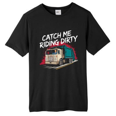 Catch Me Riding Dirty Garbage Vote Trump 2024 Tall Fusion ChromaSoft Performance T-Shirt