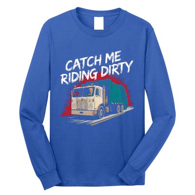 Catch Me Riding Dirty Garbage Vote Trump 2024 Long Sleeve Shirt