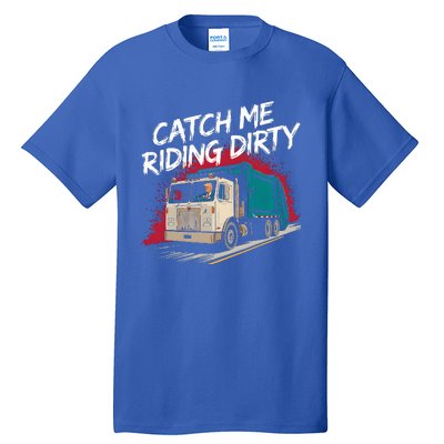 Catch Me Riding Dirty Garbage Vote Trump 2024 Tall T-Shirt