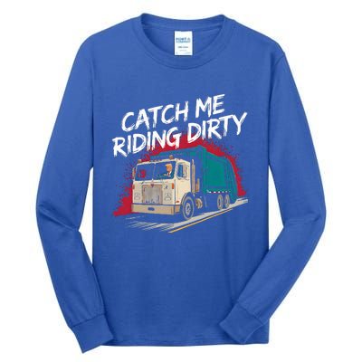 Catch Me Riding Dirty Garbage Vote Trump 2024 Tall Long Sleeve T-Shirt