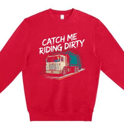 Catch Me Riding Dirty Garbage Vote Trump 2024 Premium Crewneck Sweatshirt