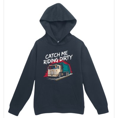 Catch Me Riding Dirty Garbage Vote Trump 2024 Urban Pullover Hoodie