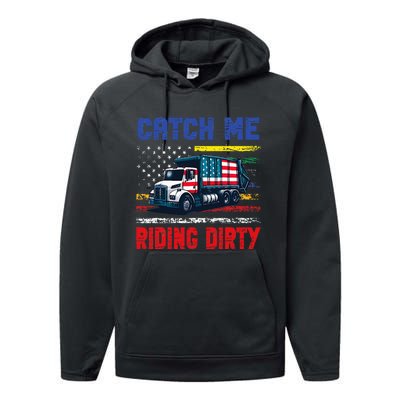 Catch Me Riding Dirty Garbage Vote Trump Truck Trump 2024 Performance Fleece Hoodie