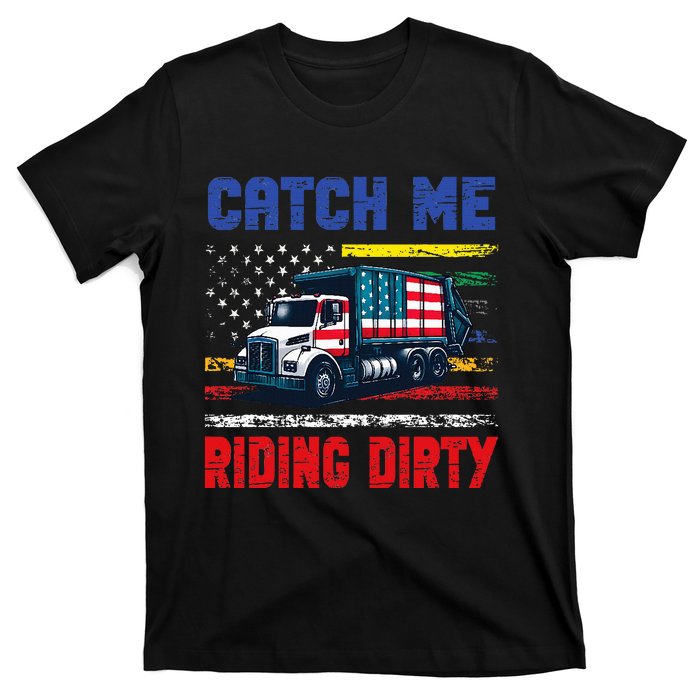 Catch Me Riding Dirty Garbage Vote Trump Truck Trump 2024 T-Shirt