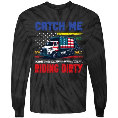 Catch Me Riding Dirty Garbage Vote Trump Truck Trump 2024 Tie-Dye Long Sleeve Shirt