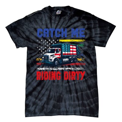 Catch Me Riding Dirty Garbage Vote Trump Truck Trump 2024 Tie-Dye T-Shirt