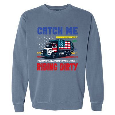 Catch Me Riding Dirty Garbage Vote Trump Truck Trump 2024 Garment-Dyed Sweatshirt