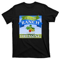 Call Me Ranch Cuz I Be Dressing Funny Meme Swag Drip T-Shirt