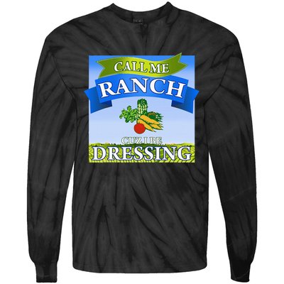 Call Me Ranch Cuz I Be Dressing Funny Meme Swag Drip Tie-Dye Long Sleeve Shirt