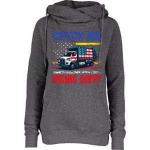 Catch Me Riding Dirty Garbage Vote Trump Truck Womens Funnel Neck Pullover Hood