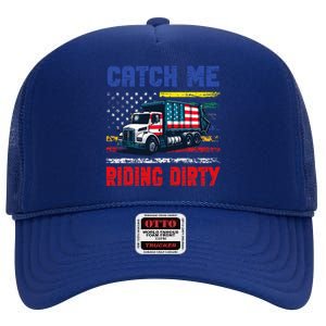 Catch Me Riding Dirty Garbage Vote Trump Truck High Crown Mesh Back Trucker Hat