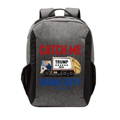 Catch Me Riding Dirty Garbage Vote Trump Truck Trump 2024 Vector Backpack