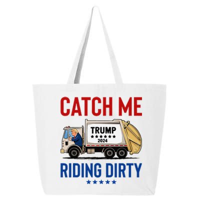 Catch Me Riding Dirty Garbage Vote Trump Truck Trump 2024 25L Jumbo Tote