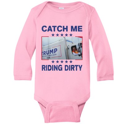 Catch Me Riding Dirty Funny Garbage For Trump Supporter 2024 Baby Long Sleeve Bodysuit