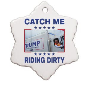 Catch Me Riding Dirty Funny Garbage For Trump Supporter 2024 Ceramic Star Ornament